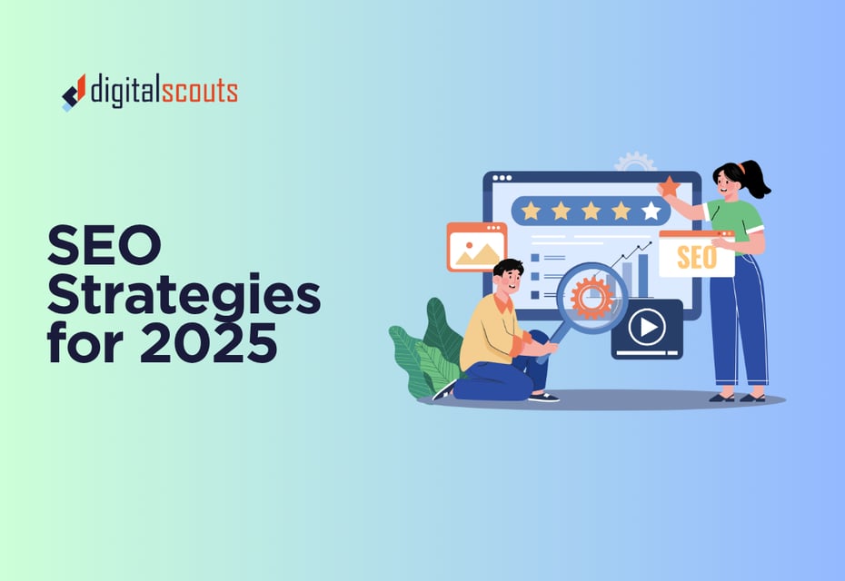 SEO Strategies for 2025: Key Trends and Best Practices